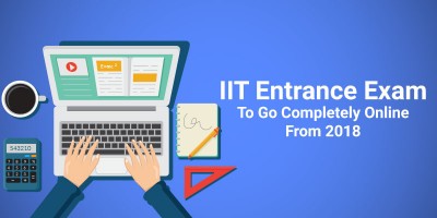 IIT Entrance Exam To Go Completely Online From 2018: Official