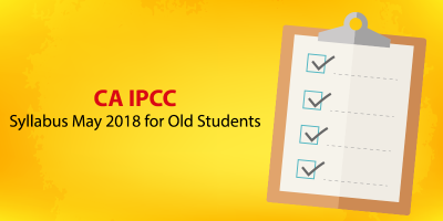 CA IPCC Syllabus May 2018 for Old Students