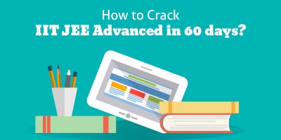 How to Crack IIT JEE Advanced in 60 days - Robomate Plus