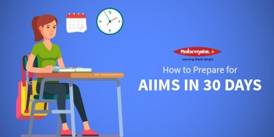 How to prepare for AIIMS in 30 Days - Robomate Plus