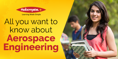 All you want to know about Aerospace Engineering - Robomate+