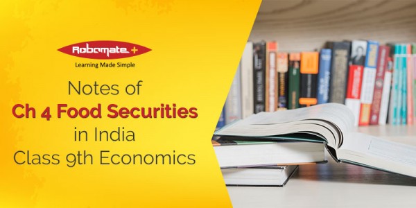 notes-of-ch-4-food-securities-in-india-class-9th-economics-robomate