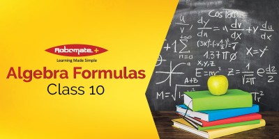 Class 10 Algebra Formulas - Robomate+