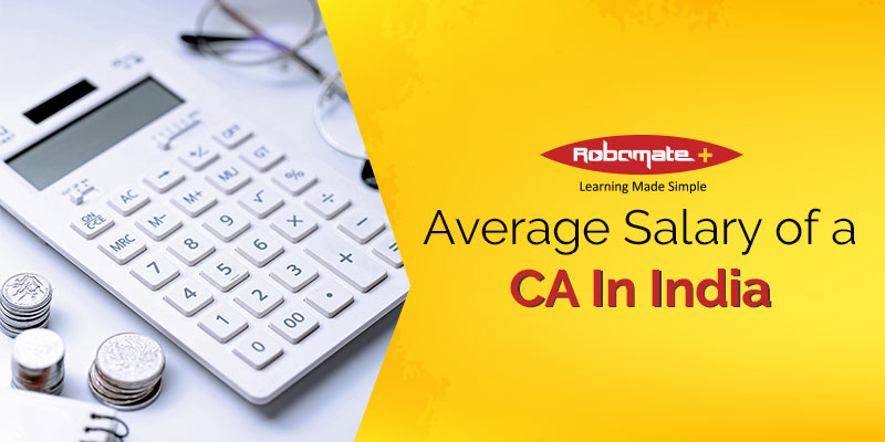 Average Salary of a CA In India - Robomate+